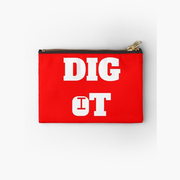 Item preview, Dig It designed and sold by QuotesDogma.