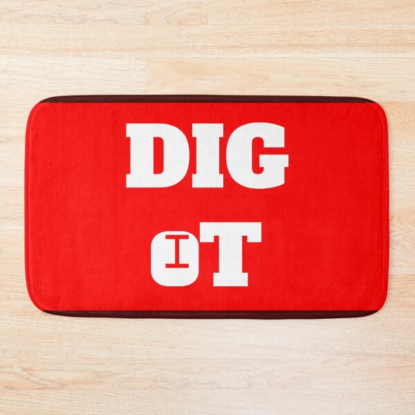 Item preview, Dig It designed and sold by QuotesDogma.