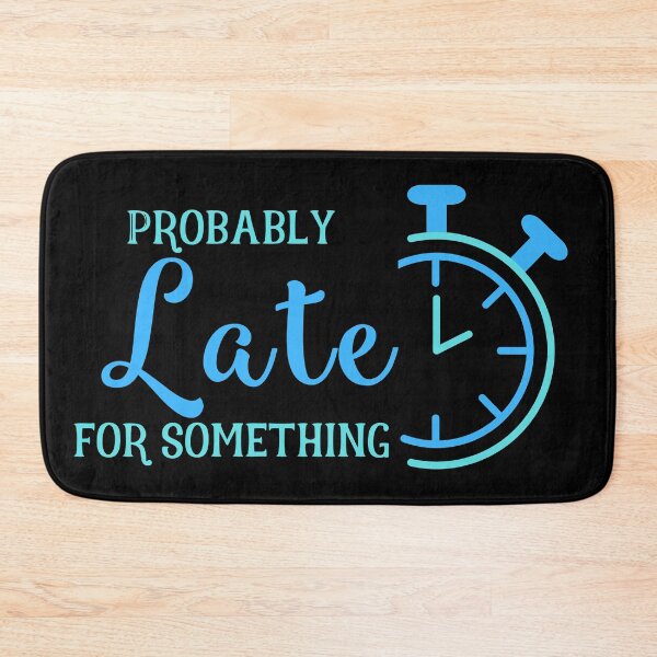 Item preview, Probably Late for Something in Blue designed and sold by Paulele.