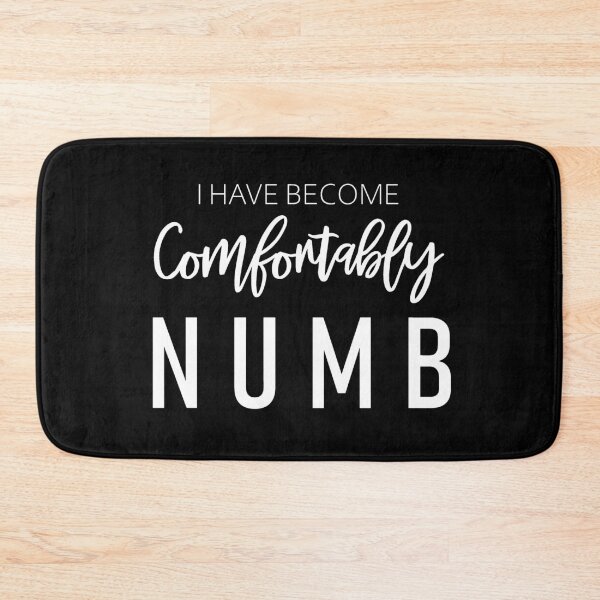 Item preview, I Have Become Comfortably Numb designed and sold by TeeNoir.