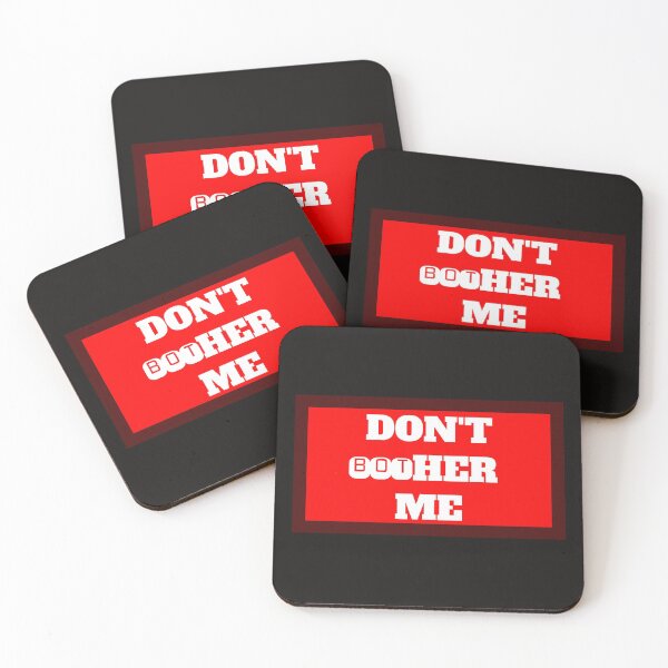 Item preview, Don't Bother Me designed and sold by QuotesDogma.