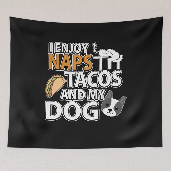 Item preview, Cute I enjoys Naps Tacos and my Dog  designed and sold by sunnym79.