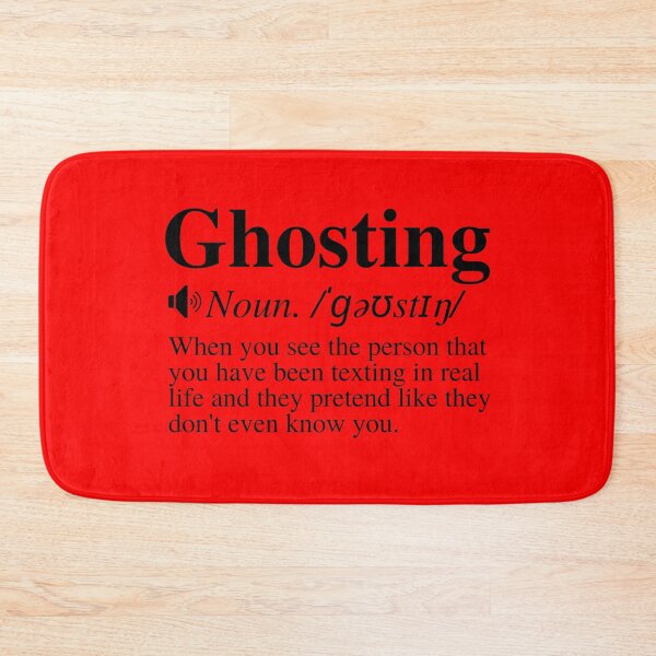 Item preview, Ghosting: When You See The Person That You Have Been Texting In Real Life And They Pretend Like They Don't Even Know You. Funny Ghosting Definition.  designed and sold by mind-illusions.