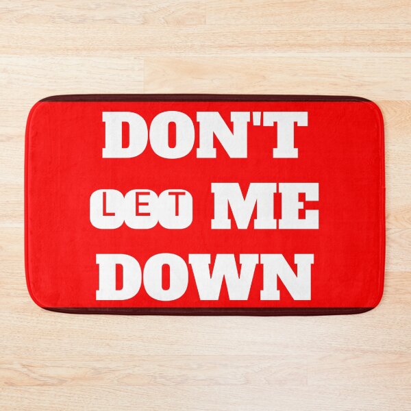 Item preview, Don't Let Me Down designed and sold by QuotesDogma.