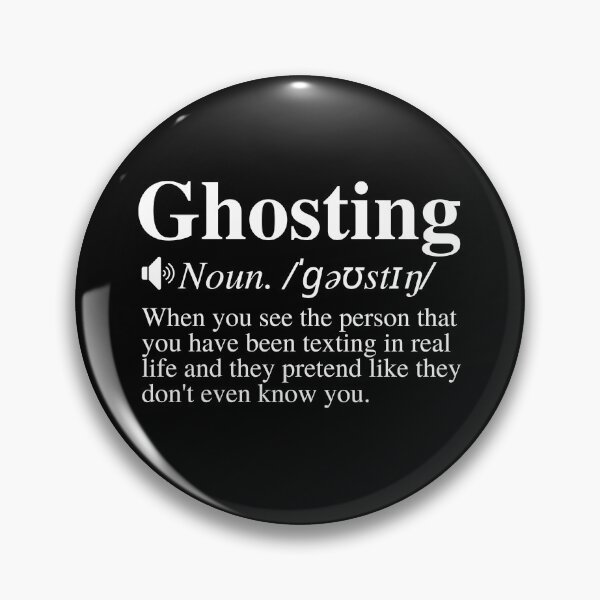 Item preview, Ghosting: When You See The Person That You Have Been Texting In Real Life And They Pretend Like They Don't Even Know You. Funny Ghosting Definition.  designed and sold by mind-illusions.