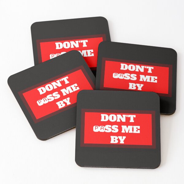 Item preview, Don't Pass Me By designed and sold by QuotesDogma.