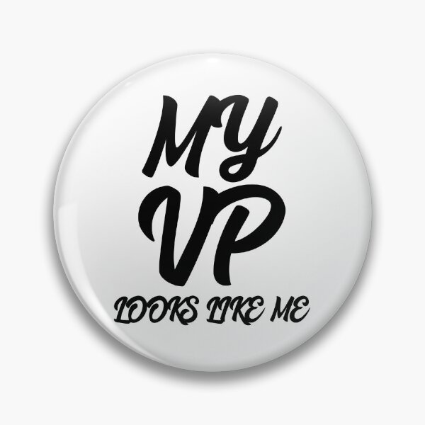 Item preview, My VP Looks Like Me designed and sold by GoodVibeDesign.