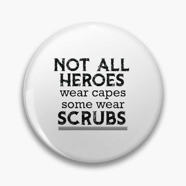 Item preview, Not all heroes wear cape, some wear scrubs designed and sold by AnisosPteron.