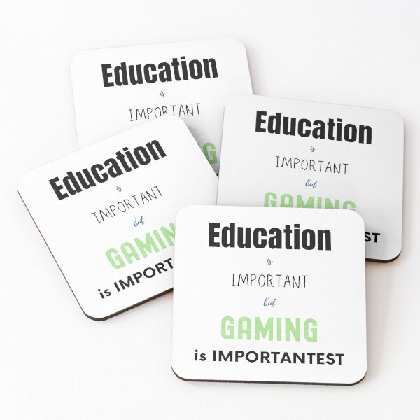 Item preview, education is important but gaming is importantest  designed and sold by FourNuns.