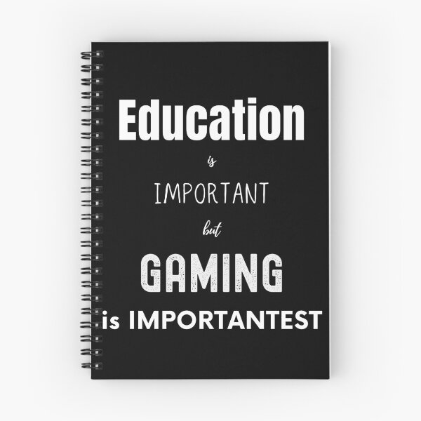 Item preview, education is important but gaming is importantest  designed and sold by FourNuns.
