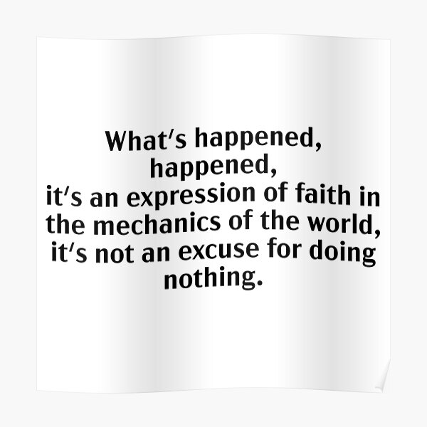 what-s-happened-happened-it-s-an-expression-of-faith-in-the