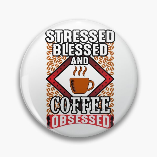 Item preview, Stressed, Blessed, And Coffee Obsessed designed and sold by babaeupho.