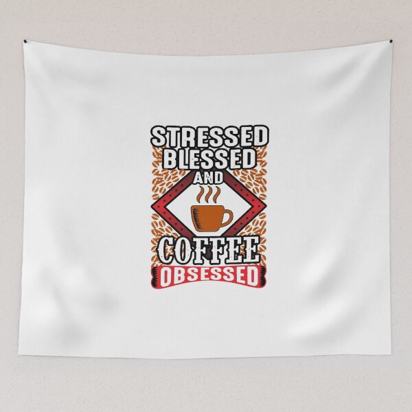 Item preview, Stressed, Blessed, And Coffee Obsessed designed and sold by babaeupho.