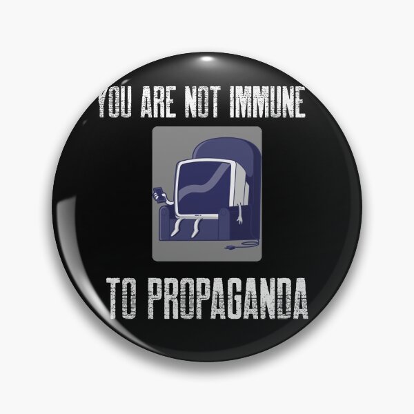 Item preview, You are not Immune to Propaganda designed and sold by BigJackTees.