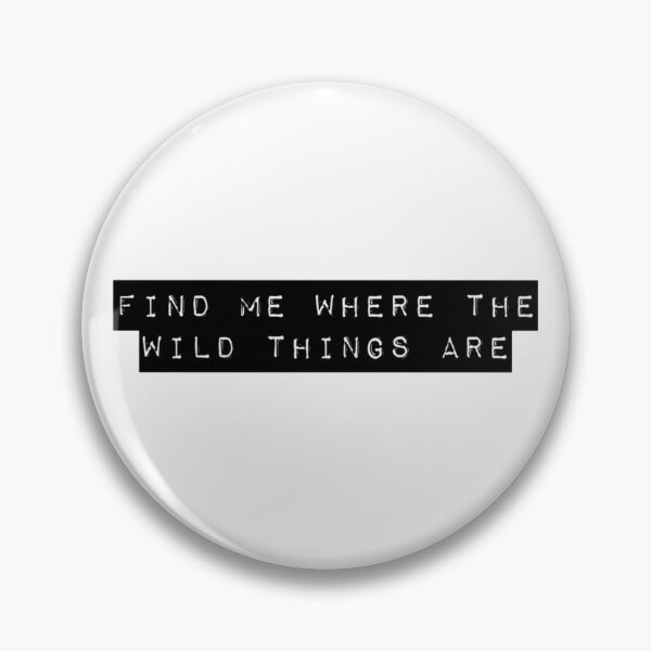 Item preview, Find Me Where the Wild Things Are - Alessia Cara designed and sold by Sarah Livingston.