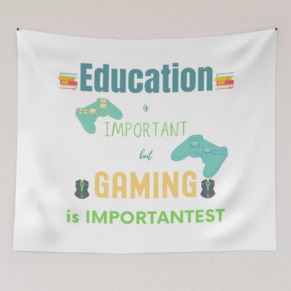 Item preview, education is important but gaming is importantest  designed and sold by FourNuns.