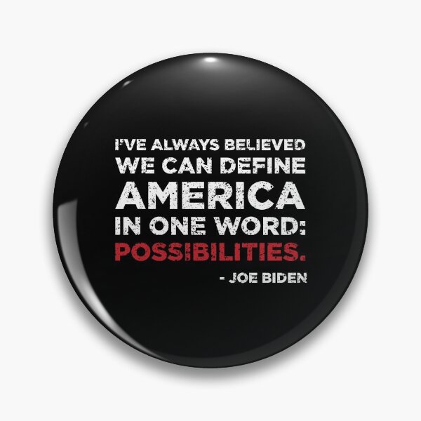 Item preview, Possibilities Quote- Joe Biden Victory Speech (Distressed Effect)  designed and sold by HeraAndKosmos.