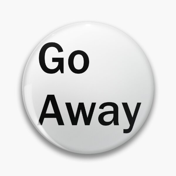 Item preview, Go Away blk text designed and sold by CRHerrera.