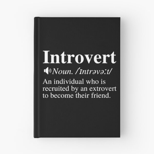 Item preview, Introvert Definition: An Individual Who Is Recruited By An Extrovert To Become Their Friend. Funny Introvert Meme. designed and sold by mind-illusions.