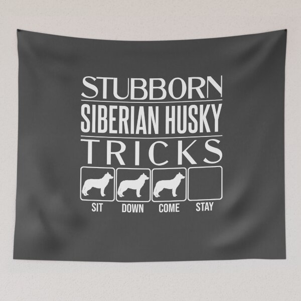 Item preview, Siberian Husky - Stubborn Siberian Husky Tricks / Stubborn Dog Tricks, funny gift idea designed and sold by HEJAshirts.