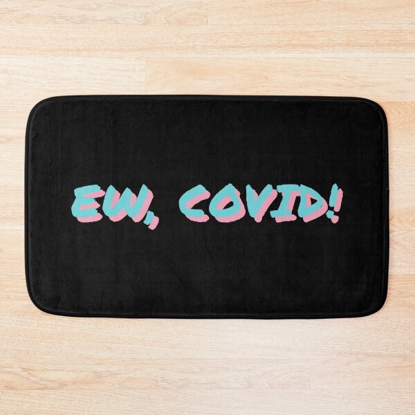 Item preview, Ew Covid designed and sold by ezralfredo.