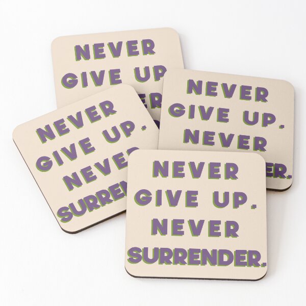 Item preview, Never Give Up. Never Surrender. designed and sold by pipeswitz.
