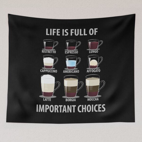 Item preview, Life is Full of Important Choices Coffee designed and sold by TheInkElephant.