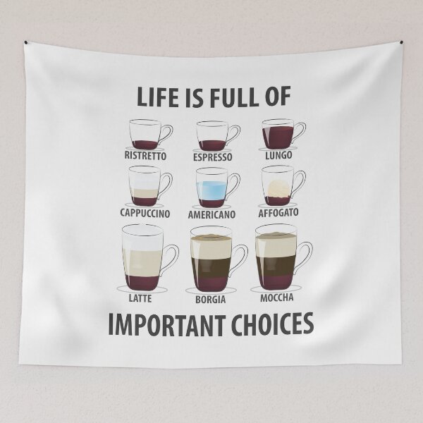 Item preview, Life is Full of Important Choices Coffee designed and sold by TheInkElephant.