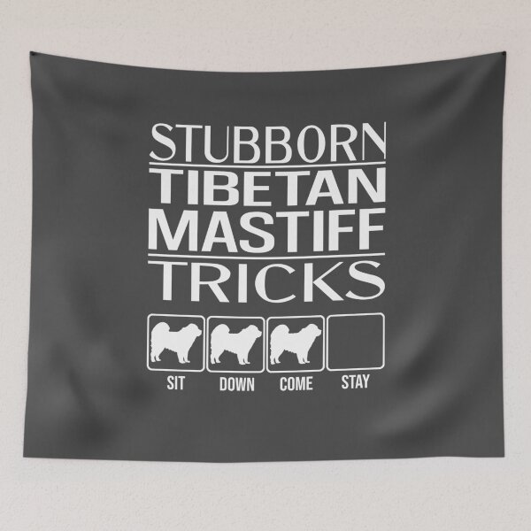 Item preview, Tibetan Mastiff - Stubborn Tibetan Mastiff Tricks / Stubborn Dog Tricks, funny gift idea designed and sold by HEJAshirts.