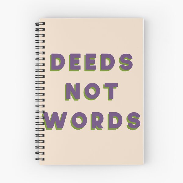 Item preview, Deeds Not Words designed and sold by pipeswitz.
