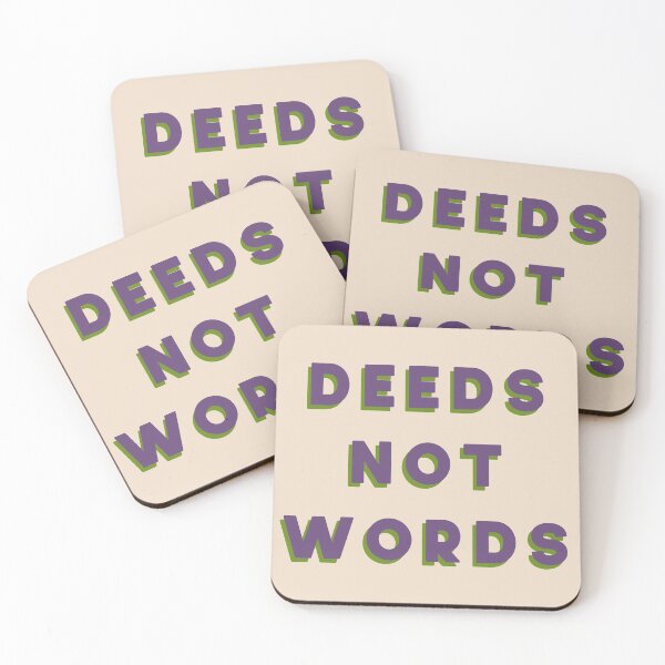 Item preview, Deeds Not Words designed and sold by pipeswitz.