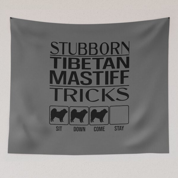 Item preview, Tibetan Mastiff - Stubborn Tibetan Mastiff Tricks / Stubborn Dog Tricks, funny gift idea designed and sold by HEJAshirts.