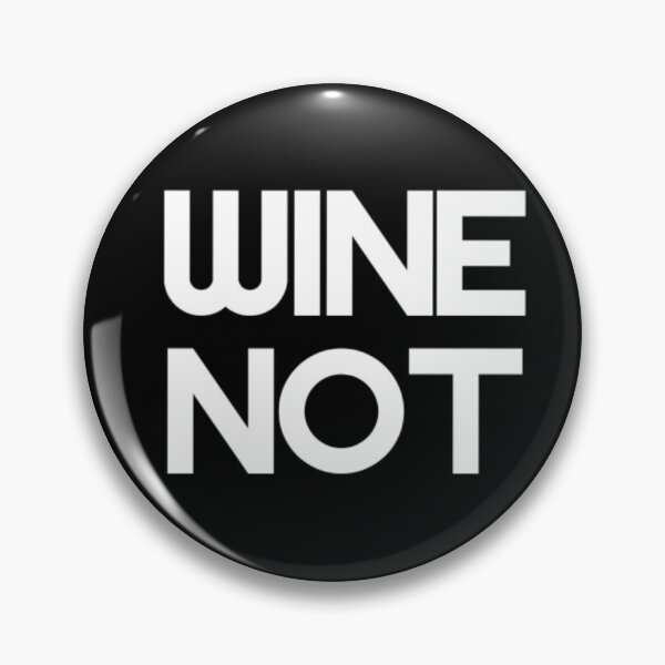 Item preview, Wine Not designed and sold by Vivoh12.