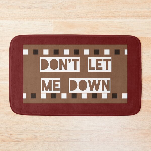 Item preview, Don't Let Me Down designed and sold by QuotesDogma.