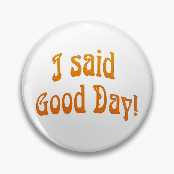 Item preview, I said Good Day! - that 70s show designed and sold by cyber2000s.