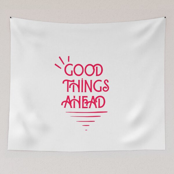 Item preview, Good Things Ahead designed and sold by pintsandquarts.