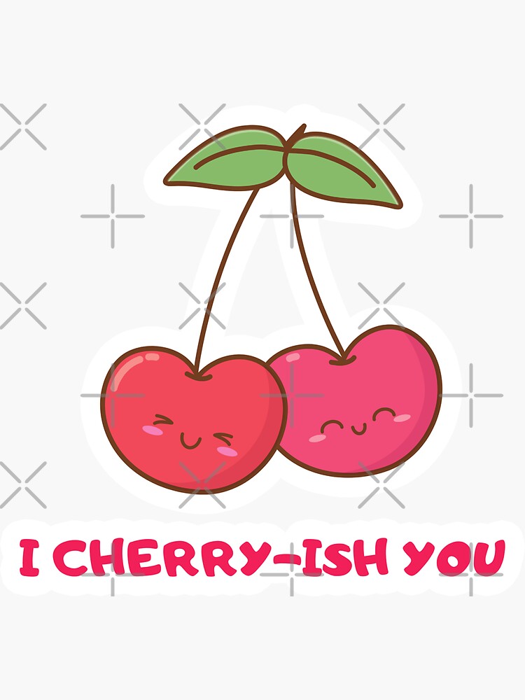 "I Cherryish You" Sticker for Sale by pintsandquarts Redbubble