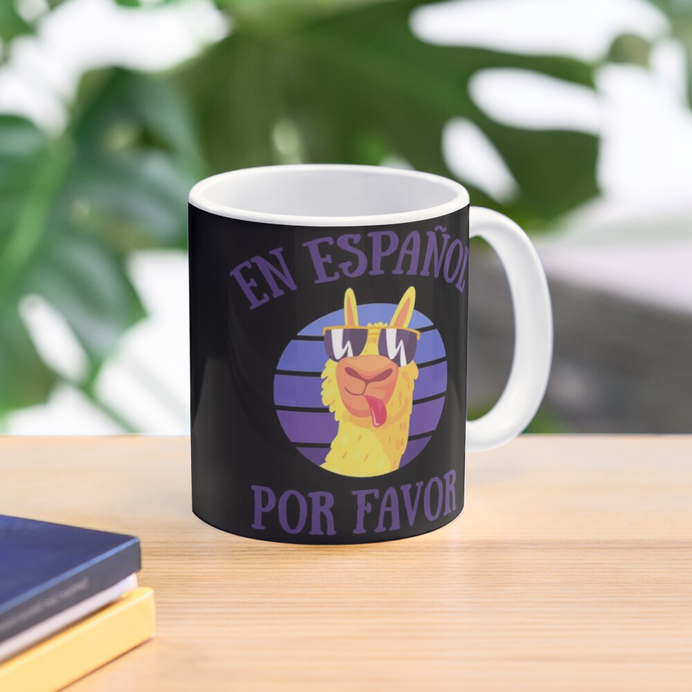 "En Español Por Favor Spanish Teacher" Mug by HolmesMillie1 Redbubble
