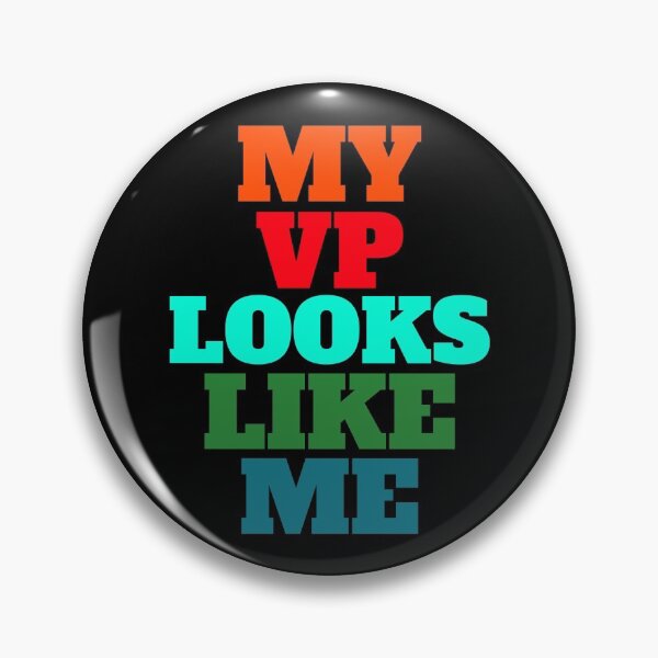 Item preview, My Vp Looks Like Me designed and sold by GoodVibeDesign.