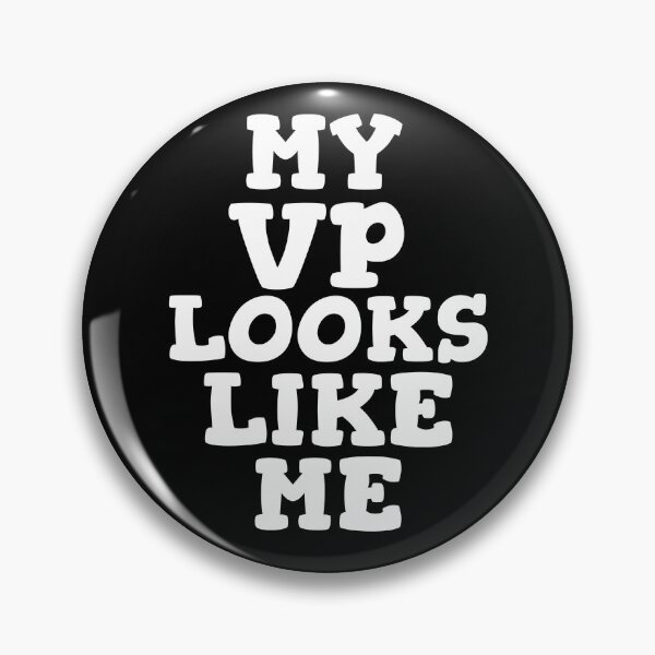 Item preview, My Vp Looks Like Me designed and sold by GoodVibeDesign.