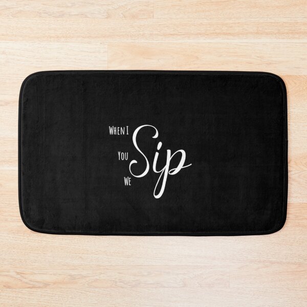 Item preview, When I Sip designed and sold by Vivoh12.