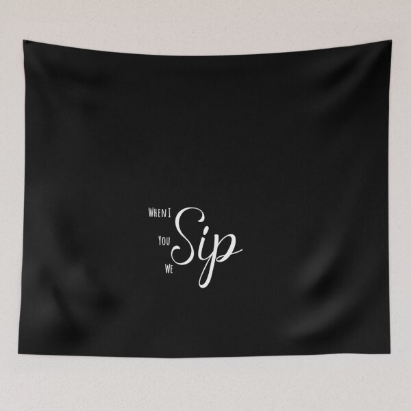 Item preview, When I Sip designed and sold by Vivoh12.