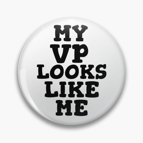 Item preview, My Vp Looks Like Me designed and sold by GoodVibeDesign.