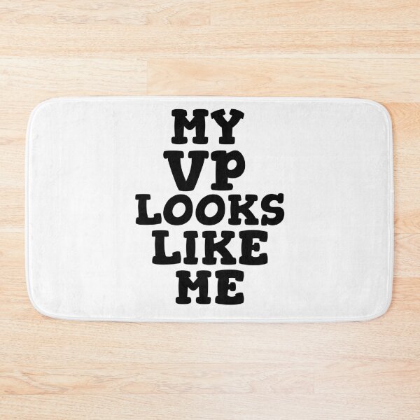 Item preview, My Vp Looks Like Me designed and sold by GoodVibeDesign.