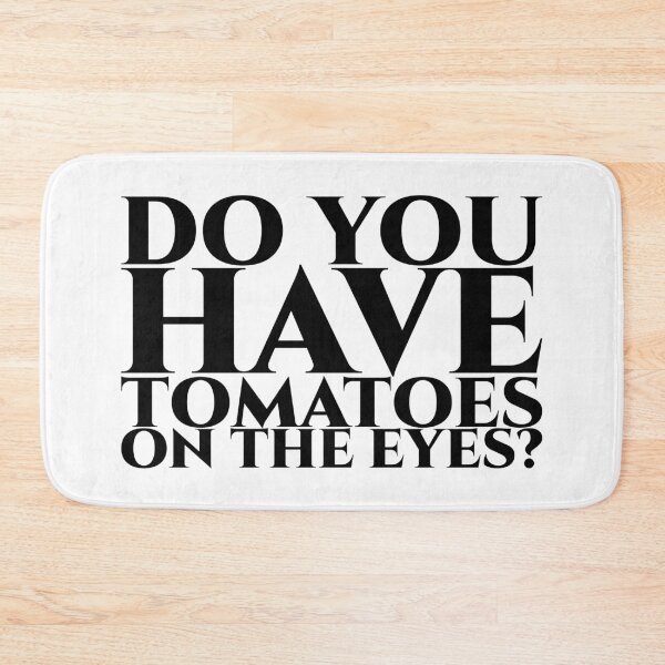 Artikelvorschau, Do you have tomatoes on the eyes - schwarz entworfen und verkauft von pASob-dESIGN.
