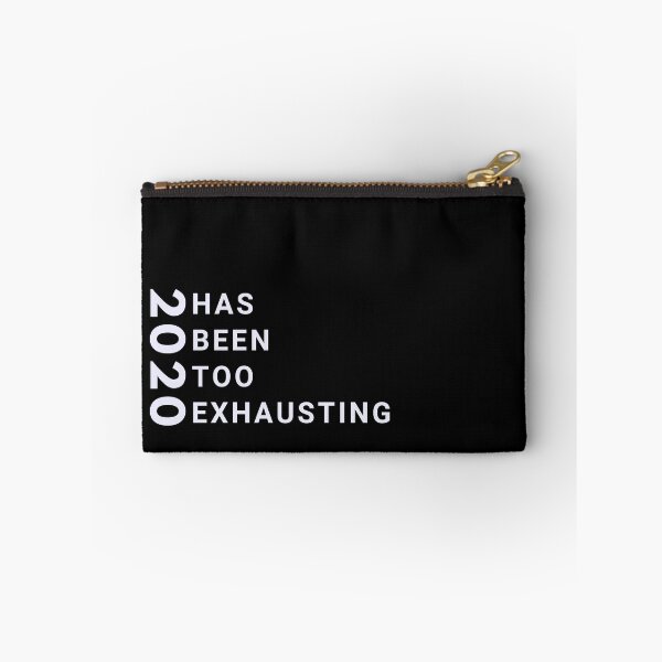 Item preview, 2020 Has Been Too Exhausting designed and sold by Kevin-PR.