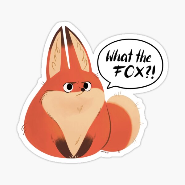 What the FOX !? Sticker