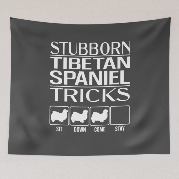 Item preview, Tibetan Spaniel - Stubborn Tibetan Spaniel Tricks / Stubborn Dog Tricks, funny gift idea designed and sold by HEJAshirts.