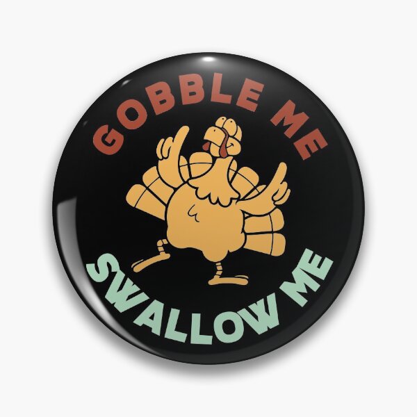Item preview, Gobble Me Thanksgiving Swallow me Turkey designed and sold by Dolphin Graphic.