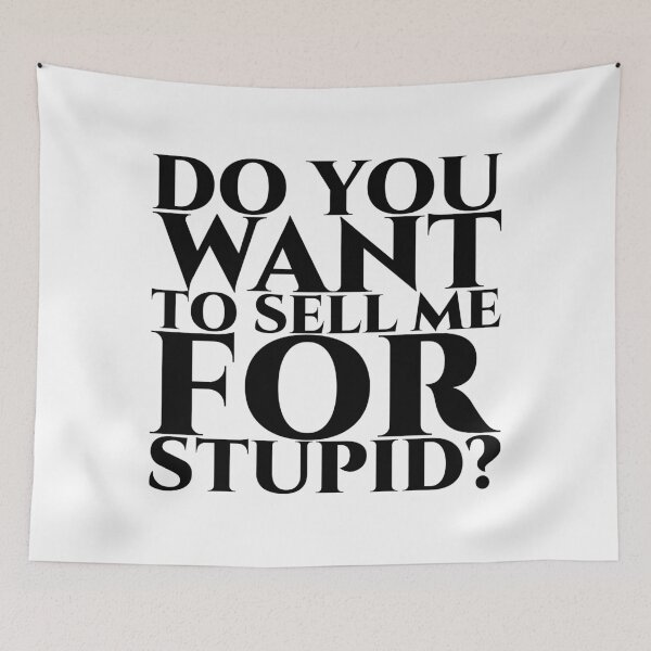 Item preview, Do you want to sell me for stupid - black designed and sold by pASob-dESIGN.